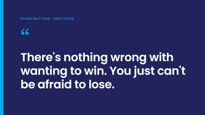 Glenn Mattson Quote Photo